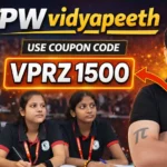 pw vidyapeeth coupon code 2026 VPRZ1500 for offline JEE and NEET admission