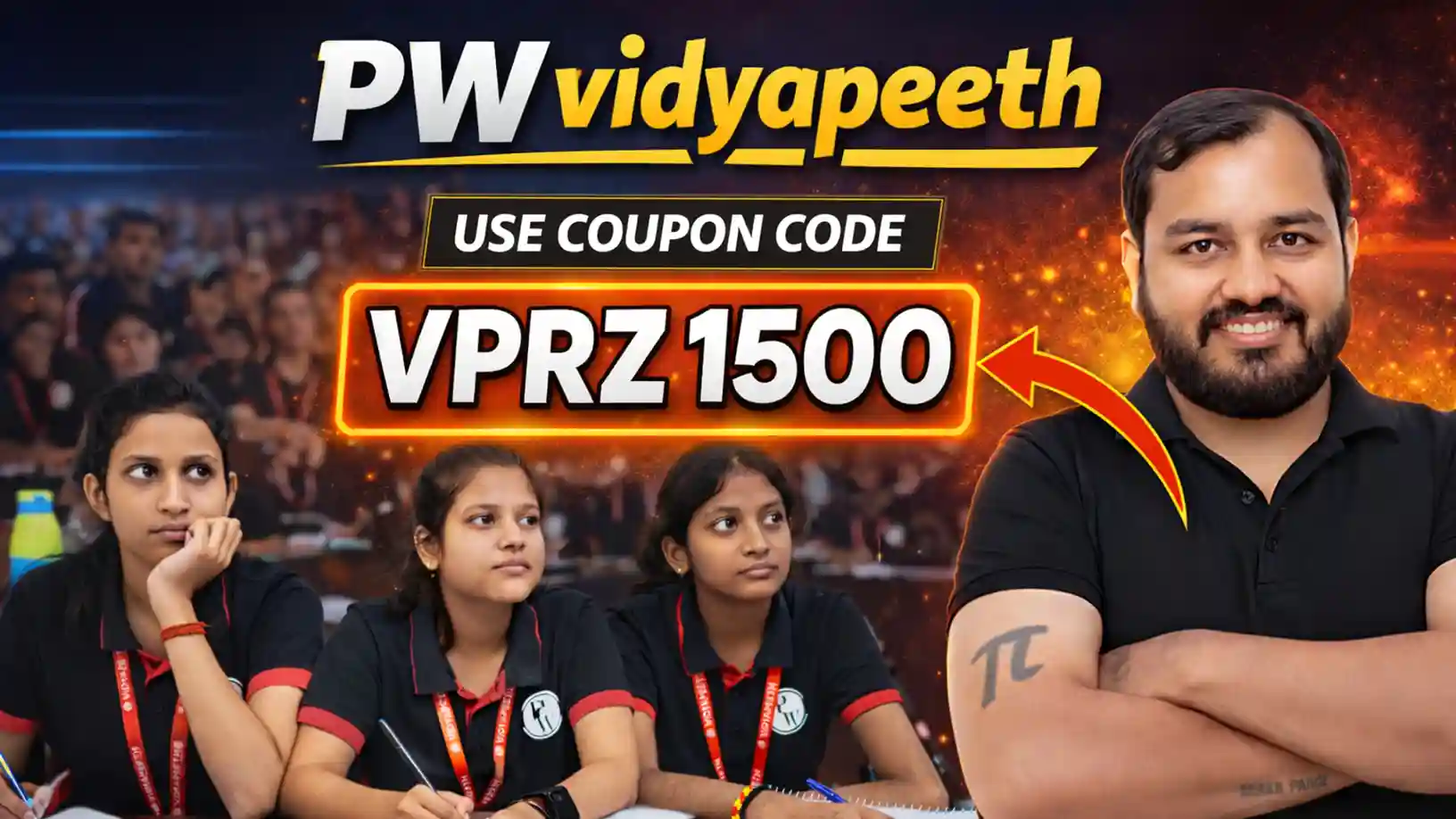 pw vidyapeeth coupon code 2026 VPRZ1500 for offline JEE and NEET admission